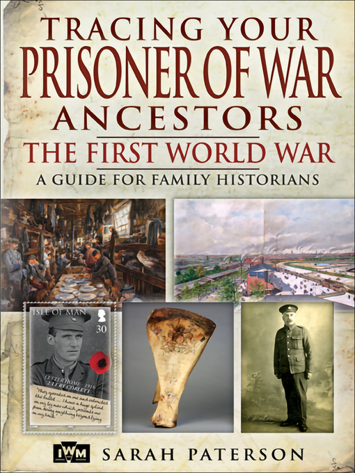 Title details for Tracing Your Prisoner of War Ancestors by Sarah Paterson - Available